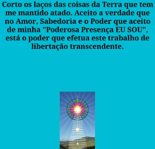 Corto os laços das coisas da Terra que tem me mantido atado