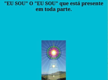 EU SOU o que EU SOU que está presente em toda parte